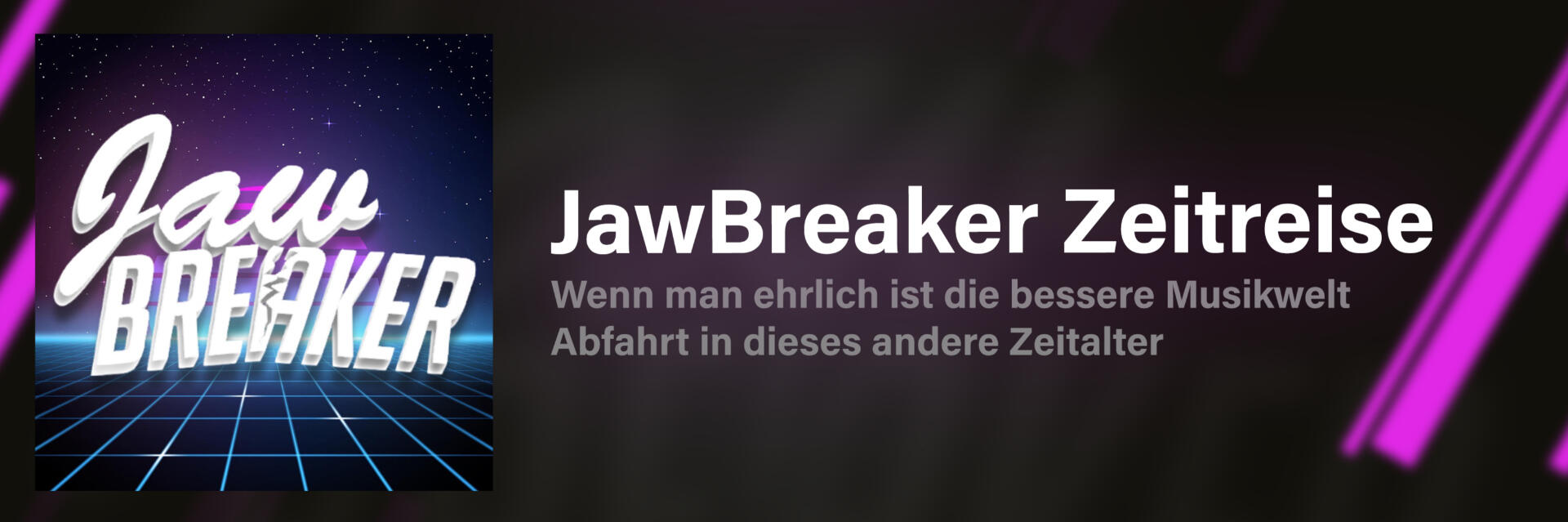 JawBreaker Zeitreise