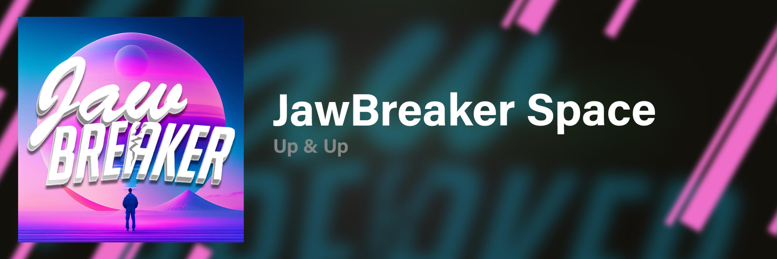 JawBreaker Space