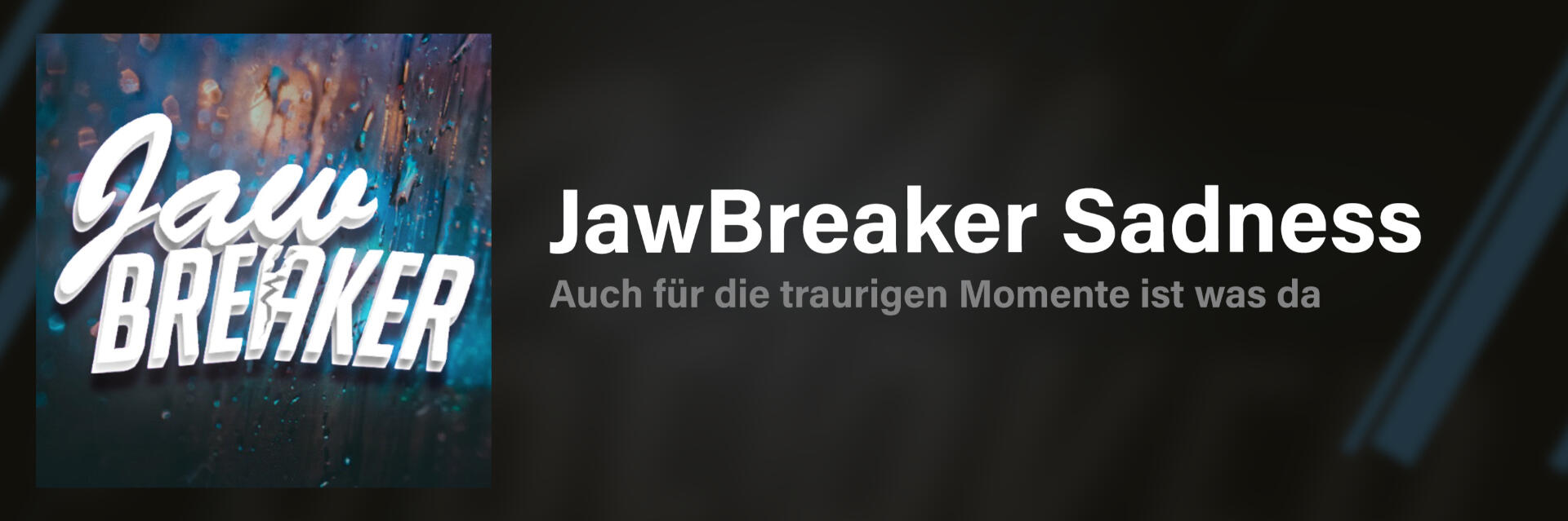 JawBreaker Sadness