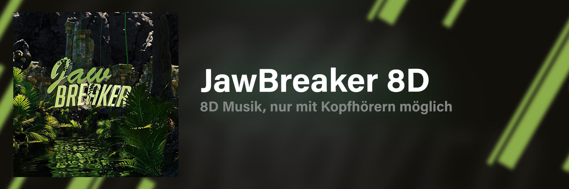 JawBreaker 8D